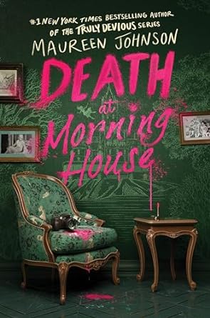 Death at Morning House - Maureen Johnson