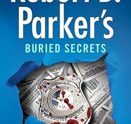 Robert B. Parker’s Buried Secrets